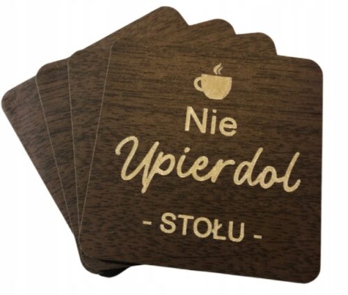 Podkładki pod kubek Nie upierdol stołu WENGE